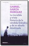 Increible y triste historia de la candida erendira - Debolsillo