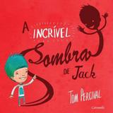 Incrivel sombra de jack, a - Saraiva