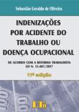 Indenizações por Acidente do Trabalho ou Doença Ocupacional - 11ª Edição (2019) - Ltr