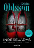 Indesejadas - Série Fredrika Bergman - Vol.1 - Vestigio - autentica