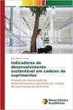 Indicadores de desenvolvimento sustentável em cadeias de sup - Novas edicoes academicas
