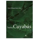 Indios cuyabas - Carlini e caniato