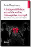 Indisponibilidade sexual da mulher como queixa con - Eeb - edgard blucher