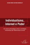 Individualismo internet e poder - Editora reflexao