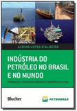 Industria do petroleo no brasil e no mundo - Edgard blucher
