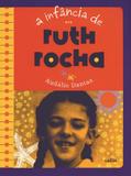 INFANCIA DE RUTH ROCHA, A - 2ª ED - Callis editora (girassol)