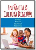 Infancia e cultura digital: dialogo com geracoes - Appris
