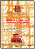 Infância e Juventude - Interpretação Jurisprudencial - Imprensa oficial