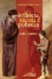 Infancia escola e pobreza - ficcao e realidade - Autores associados editora