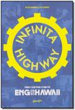 Infinita Highway: uma Carona Com os Engenheiros do Hawaii - Editora belas letras