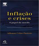 Inflacao E Crises - O Papel Da Moeda - Elsevier st