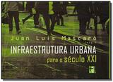 Infraestrutura urbana para o seculo xxi - Masquatro
