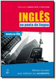 Ingles na ponta da lingua 01 - Ltc editora