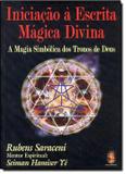 Iniciacao a escrita magica divina - Madras editora