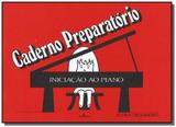 Iniciacao ao piano - caderno preparatorio - Bruno quaino