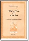 Iniciacao ao violao: principios basicos e elementa - Ricordi