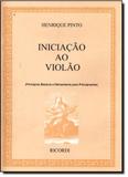 Iniciação ao Violão: Princípios Básicos e Elementares Para Principiantes - Vol.1 - Ricordi - cn distribuidora representacao musical