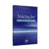 Iniciação - Viagem Astral - Ed. fonte viva