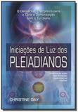 Iniciacoes de luz dos pleiadianos - Pensamento - cultrix