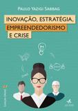 Inovação, Estratégia, Empreendedorismo e Crise - Col. Zagaz - Alta books