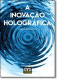 Inovação Holográfica, A - Dvs
