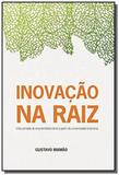 Inovacao na raiz: uma jornada empreendedora a part - Voo