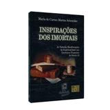 Inspirações dos Imortais - Ed. léon denis