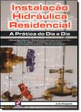 Instalacao hidraulica residencial - a pratica do dia a dia - Saraiva universitario tecnico