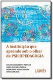 Instituição que Aprende Sob o Olhar da Psicopedagogia - Wak