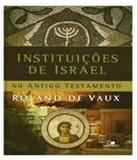 Instituicoes De Israel No Antigo Testamento - Brochura - Vida nova