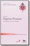 INSTRUcaO DIGNITAS PERSONAE SOBRE ALGUMAS QUESToES DE BIOÉTICA - Loyola