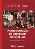 Instrumentaçao de processos industriais - principios e aplicaçoes - Erica