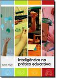 Inteligencias na pratica educativa - Ibpex editora - intersaberes