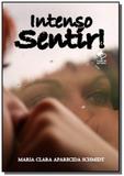 Intenso sentir! - Autor independente