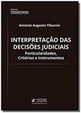 Interpretacao das decisoes judiciais particularidades, criterios e instrumentos - Editora juridica da bahia jusp
