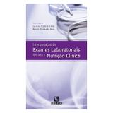 Interpretação de Exames Laboratoriais Aplicados à Nutrição Clínica - Livraria e editora rubio ltda