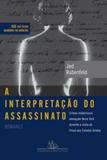Interpretação do Assassinato, A - Cia das letras