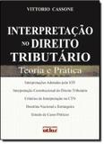 Interpretacao no direito tributario - Atlas exatas, humanas, soc (grupo gen)