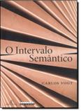 Intervalo Semântico, O - Atelie editorial