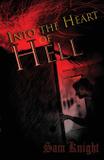 Into the Heart of Hell - Knight writing llc