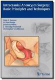 Intracranial Aneurysm Surgery: Basic Principles and Techniques - Thieme