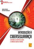 Introdução À Cibersegurança.A Internet, Os Aspetos Legais e A Análise Digital Forense - Fca