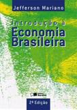 INTRODUCAO A ECONOMIA BRASILEIRA - 2ª EDICAO - Saraiva universitario tecnico
