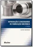 Introducao a engenharia de fabricacao mecanica - Edgard blucher