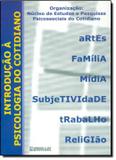 Introducao a psicologia do cotidiano - Exa - expressao e arte editora