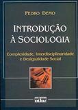 Introdução À Sociologia: Complexidade, Interdisciplinaridade E Desigualdade Social