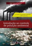 INTRODUCAO AO CONTROLE DE POLUICAO AMBIENTAL - 5ª ED - Oficina de textos