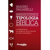 Introdução ao estudo da Tipologia Bíblica - Geográfica