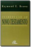 Introducao ao novo testamento 01 - Paulinas