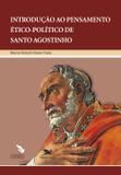 Introdução ao pensamento ético-político de Santo Agostinho